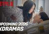 Top 10 Most Anticipated Netflix K-Dramas of 2026